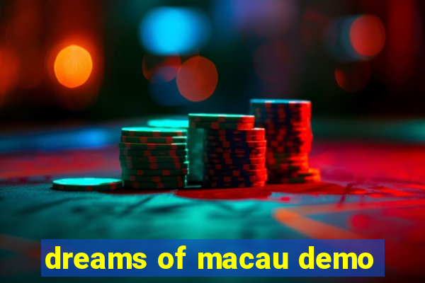 dreams of macau demo